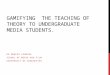 Gamifying  the teaching of theory