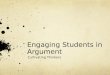 Engaging Students in Argument