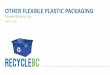 OTHER FLEXIBLE PLASTIC PACKAGING - kamloops.ca · Non-food Protective Packaging 9 Plastic shipping envelopes Bubble wrap Plastic air packets. Other 10 Plastic bags or wrap with resin
