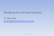 Gamifying the Learning Experience Tij Nerurkar kshitij ... · • Leadership through business excellence • Improve quality of life in our communities • 6th most trusted brand